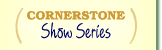 Cornerstone Fall Show Series